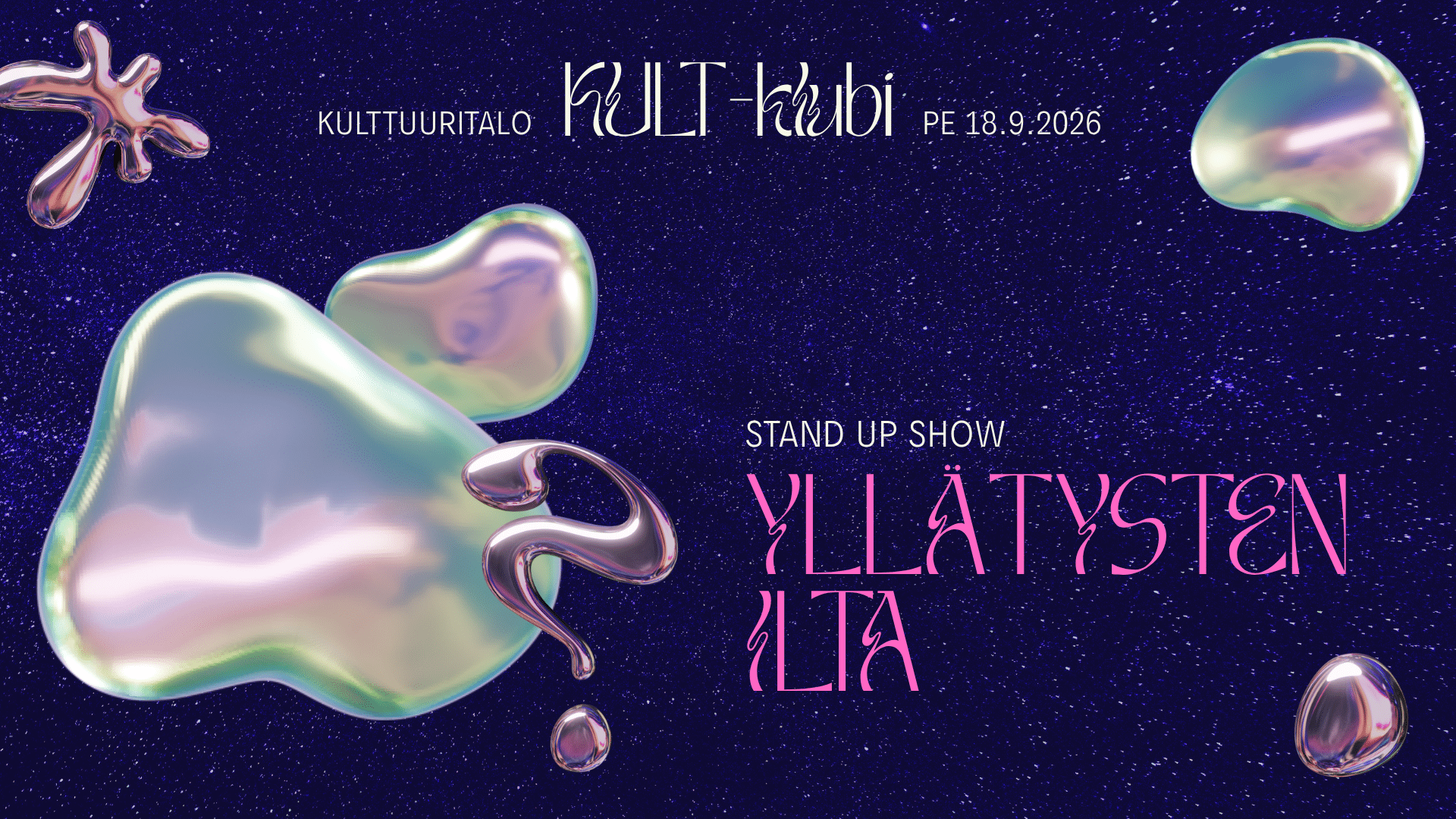 Yllätysten ilta -stand up show’sta Kulttuuritalon KULT-klubilla perjantaina 18.9.2026.