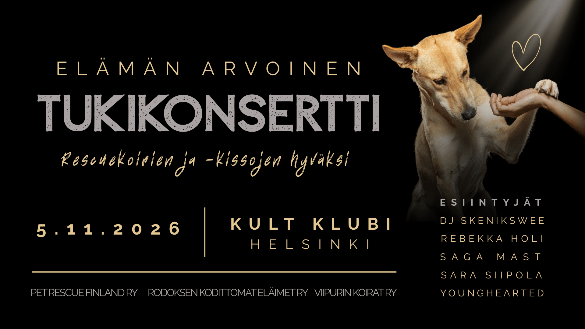 Tukikonsertissa kerätään varoja kodittomille eläimille. Esiintymässä Sara Siipola, Rebekka Holi, Younghearted, Saga Mast ja Dj Skenikswee.